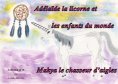 eBook: Adélaïde la licorne et les enfants du monde - Makya le chasseur d'aigles