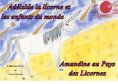 eBook: Adélaïde la licorne et les enfants du monde - Amandine au Pays des Licornes