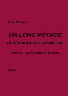 eBook: Un long voyage ou  l’empreinte d’une vie – Tome 5