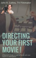 eBook: Directing Your First Movie !