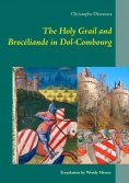 eBook: The Holy Grail and Brocéliande in Dol-Combourg