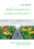 eBook: Quelle alimentation pour l'adulte en bonne santé ?