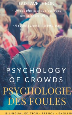 ebook: Psychologie des foules - Psychologie of crowd (Bilingual French-English Edition)