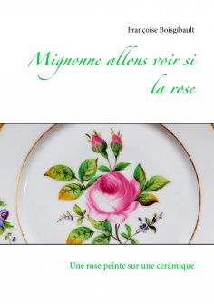 ebook: Mignonne allons voir si la rose