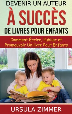 eBook: Devenir un auteur à succès de livres pour enfants