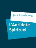 ebook: L'Antidote Spirituel