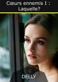 ebook: Coeurs ennemis I: Laquelle ?