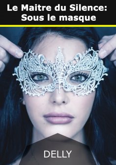 ebook: Le Maitre du Silence, tome 1 : Sous le masque