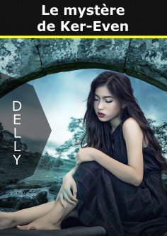 ebook: Le mystère de Ker-Even, tome 1
