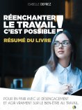 ebook: Résumé : Réenchanter le travail, c'est possible