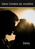 ebook: Dans l'ombre du mystère