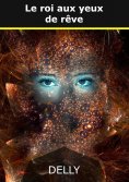 ebook: Le roi aux yeux de rêve