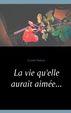 eBook: La vie qu'elle aurait aimée...