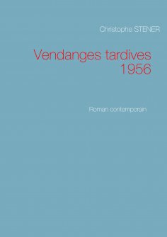 eBook: Vendanges tardives 1956