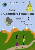 ebook: Aïna l'Aventurière Fantastique 2