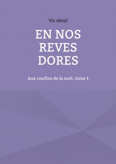 eBook: En nos rêves dorés