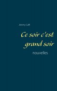 ebook: Ce soir c'est grand soir