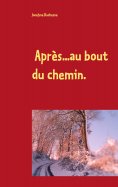 eBook: Après...au bout du chemin...