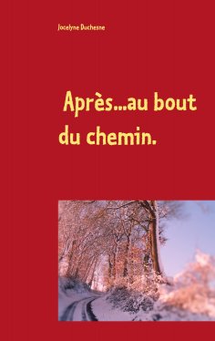 eBook: Après...au bout du chemin...