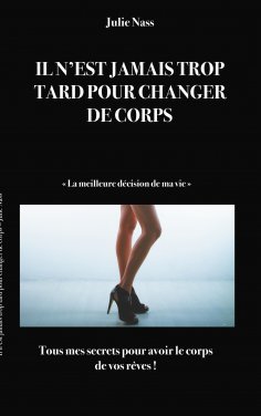 eBook: Il n'est jamais trop tard pour changer de corps
