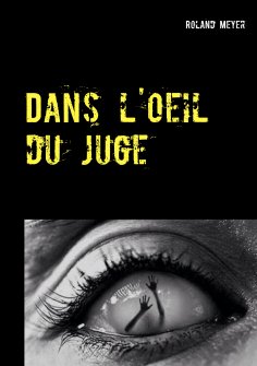eBook: Dans l'oeil du juge
