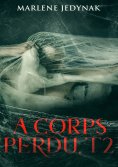 eBook: A corps perdu, T2