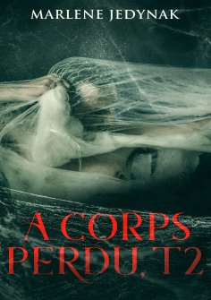 eBook: A corps perdu, T2