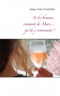 ebook: Si les hommes viennent de Mars... qu'ils y retournent!