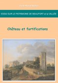 ebook: Essai sur le patrimoine de Beaufort et la Vallée : château et fortifications