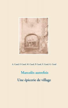 eBook: Marcolès autrefois. Une épicerie de village