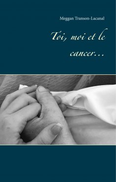 ebook: Toi, moi et le cancer