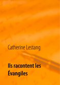 ebook: Ils racontent les Évangiles
