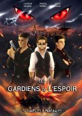 ebook: Les Gardiens de l'Espoir