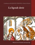 ebook: La légende dorée illustrée de 135 dessins du moyen-âge