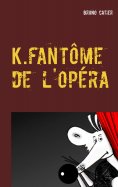eBook: K.fantôme de l'opéra