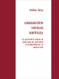 ebook: cassandre versus sarkozy
