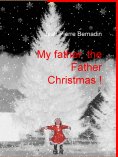 eBook: My father, the Father Christmas !