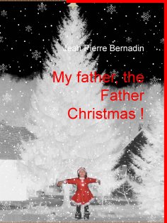 eBook: My father, the Father Christmas !