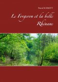 ebook: Le Forgeron et la belle Rhénane