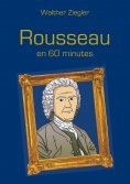 eBook: Rousseau en 60 minutes