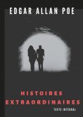 ebook: Histoires extraordinaires (texte intégral)