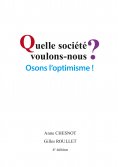 ebook: Quelle société voulons-nous? Osons l'optimisme!