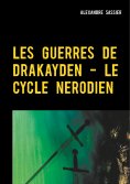 ebook: Les Guerres de Drakayden - Le Cycle Nerodien