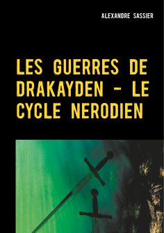 ebook: Les Guerres de Drakayden - Le Cycle Nerodien