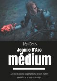 ebook: Jeanne d'Arc Médium