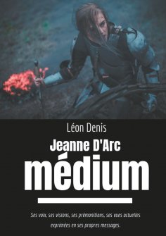 ebook: Jeanne d'Arc Médium