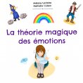 ebook: La Théorie Magique Des Emotions