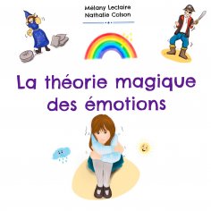 ebook: La Théorie Magique Des Emotions