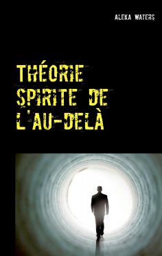 eBook: Théorie spirite de l'au-delà