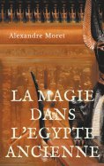 ebook: La magie dans l'Egypte ancienne
